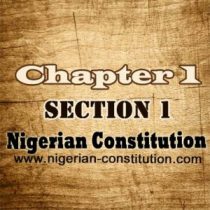 Chapter 1, Section 1, Supremacy of Constitution - Nigerian Constitution