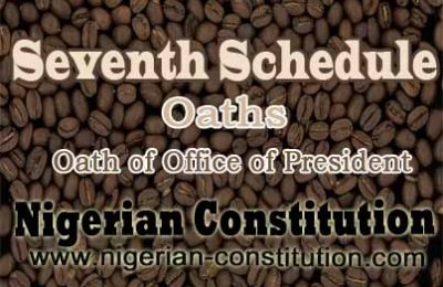 Schedule 7 Oath Of Office Of President